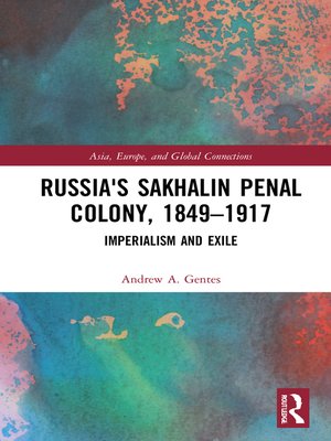 cover image of Russia's Sakhalin Penal Colony, 1849–1917